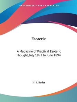 Paperback Esoteric: A Magazine of Practical Esoteric Thought, July 1893 to June 1894 Book