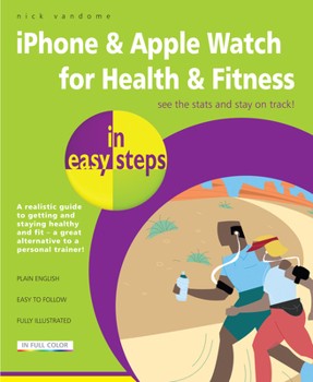 Paperback iPhone & Apple Watch for Health & Fitness in Easy Steps Book