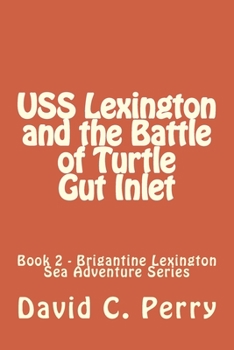 Paperback USS Lexington and The Battle of Turtle Gut Inlet Book