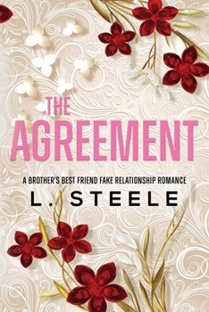 Paperback The Agreement: A Brother's Best Friend Fake Relationship Romance Book