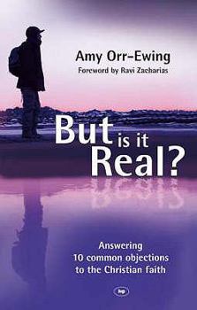 Paperback But Is It Real?: Answering 10 Common Objections To The Christian Faith Book