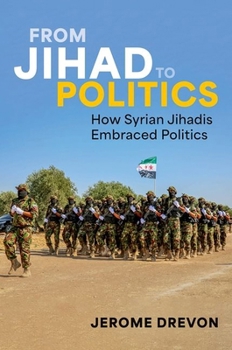 Paperback From Jihad to Politics: How Syrian Jihadis Embraced Politics Book