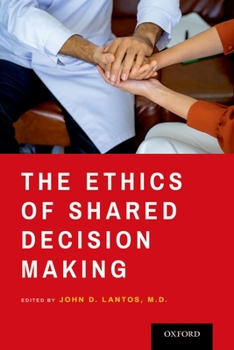 Hardcover The Ethics of Shared Decision Making Book