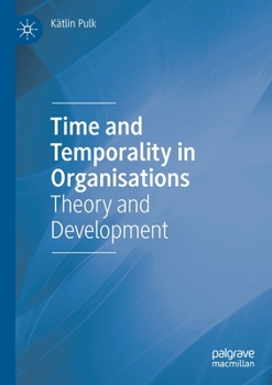 Paperback Time and Temporality in Organisations: Theory and Development Book
