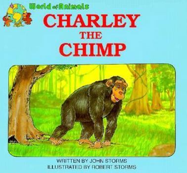 Paperback Charley the Chimpanzee (World of Animals Series) Book