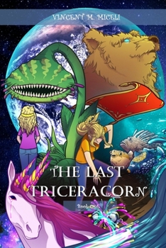 Paperback The Last Triceracorn (Book One) Book