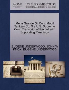 Paperback Mene Grande Oil Co V. Mobil Tankers Co, S a U.S. Supreme Court Transcript of Record with Supporting Pleadings Book