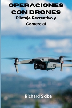 Paperback Operaciones con Drones: Pilotaje Recreativo y Comercial [Spanish] Book