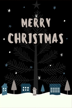 Paperback Christmas Notebook: Christmas Journal, Christmas Gift, Christmas Notes(journal,120 page, White Paper 6x9 inches).Great to give as a gift f Book