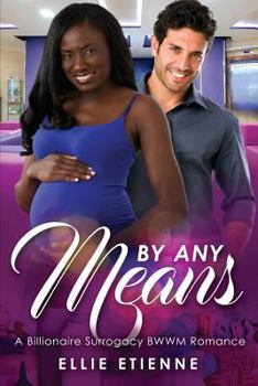 Paperback By Any Means: A Billionaire Surrogate BWWM Romance Book