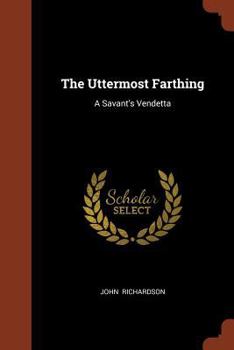Paperback The Uttermost Farthing: A Savant's Vendetta Book