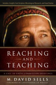 Paperback Reaching and Teaching: A Call to Great Commission Obedience Book