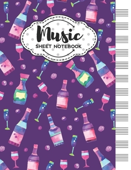 Music Sheet Notebook: Blank Staff Manuscript Paper with Unique Alcohol Themed Cover Design