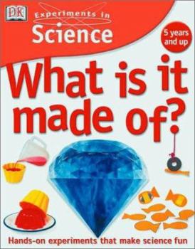 Hardcover Experiments in Science: What is it Made of? Book