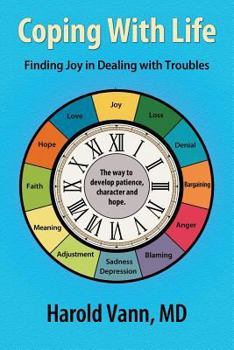 Paperback Coping With Life: Finding Joy in Dealing with Troubles Book