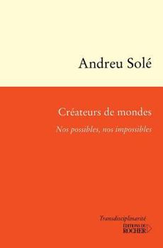 Paperback Créateurs de mondes: Nos possibles, nos impossibles [French] Book
