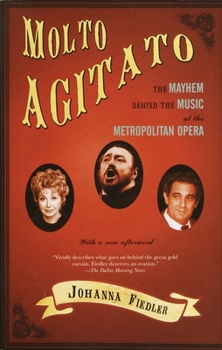 Paperback Molto Agitato: The Mayhem Behind the Music at the Metropolitan Opera Book