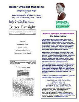Paperback Better Eyesight Magazine - Original Antique Pages by Ophthalmologist William H. Bates - July, 1919 to December, 1919 - 6 Issues: Natural Vision Improv Book