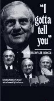 Paperback I Gotta Tell You: Speeches of Lee Iacocca Book