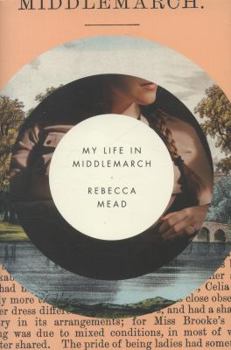 Hardcover My Life in Middlemarch Book