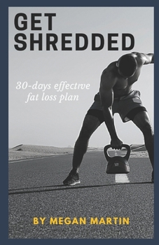 Paperback G&#1077;t Shr&#1077;dd&#1077;d: 30-d&#1072;&#1091;s &#1077;ff&#1077;&#1089;t&#1110;v&#1077; fat loss plan Book