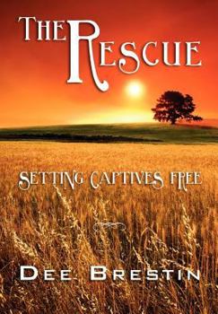 The Rescue - Setting Captives Free