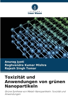Toxizität und Anwendungen von grünen Nanopartikeln (German Edition)