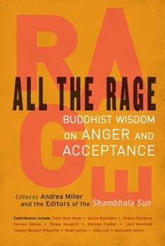 Paperback All the Rage: Buddhist Wisdom on Anger and Acceptance Book