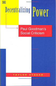 Paperback Decentralizing Power: Paul Goodman's Social Criticism Book