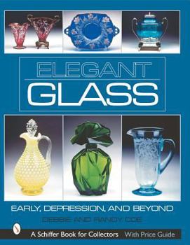 Hardcover Elegant Glass: Early, Depression, & Beyond Book
