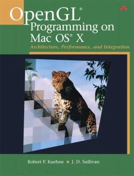 Paperback OpenGL Programming on Mac OS X: Architecture, Performance, and Integration Book