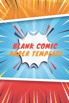 Paperback Blank Comic paper template: Blank Book Comic Lovers / Write and Draw Your Own Comic Gift, Variety of Templates for Creative ( Sketch Book and Note Book