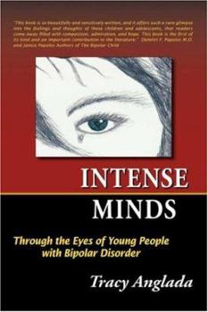 Paperback Intense Minds: Through the Eyes of Young People with Bipolar Disorder Book