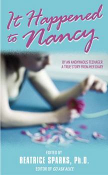 Paperback It Happened to Nancy: By an Anonymous Teenager, a True Story from Her Diary Book