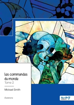 Paperback Les commandes du monde - Tome 2: La présence de l'éternel [French] Book