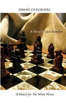 Paperback Pawns to Players: A Match for The White House Book