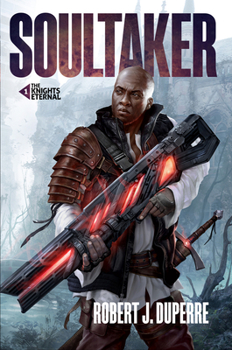 Soultaker - Book #1 of the Knights Eternal