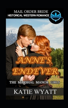 Anne's Endeavor - Book #4 of the Marshall Manor Girls