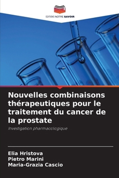 Paperback Nouvelles combinaisons thérapeutiques pour le traitement du cancer de la prostate [French] Book