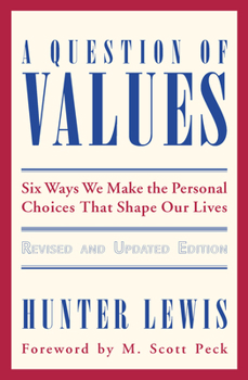 Paperback A Question of Values: Six Ways We Make the Personal Choices That Shape Our Lives Book