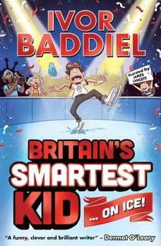 Paperback Britain's Smartest Kid ... On Ice! Book