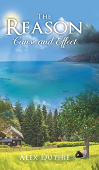 The Reason: Cause and Effects