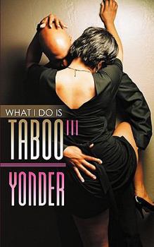 Paperback What I Do Is Taboo 3 Book