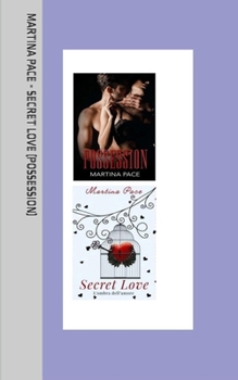 Secret Love (Possession): L'ombra dell'Amore (POSSESSION - PATTO SUBLIME) (Italian Edition)