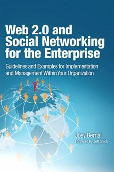 Paperback Web 2.0 and Social Networking for the Enterprise: Guidelines and Examples for Implementation and Management Within Your Organization Book