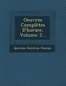 Paperback Oeuvres Completes D'Horace, Volume 2... [French] Book