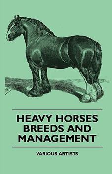 Paperback Heavy Horses - Breeds and Management Book