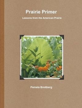 Paperback Prairie Primer - Lessons from the American Prairie Book