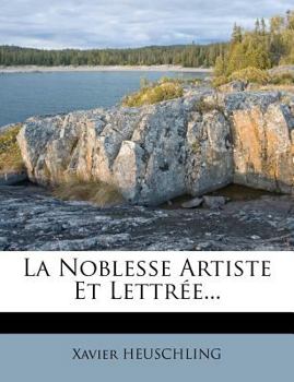 Paperback La Noblesse Artiste Et Lettrée... [French] Book