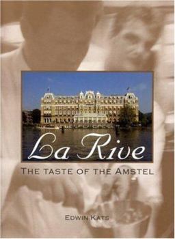Hardcover La Rive: The Taste of Amstel Book